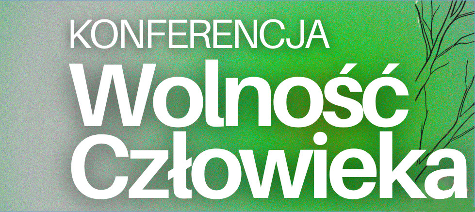 Wolność Człowieka - wybieramy wartości